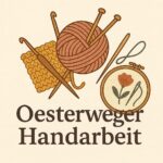 Oesterweger Handarbeit